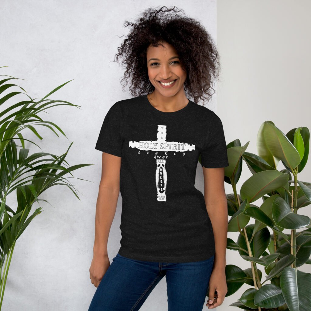 Holy Spirit Scares Away All Ghosts  Black T-Shirt