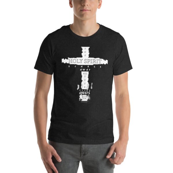The Holy Spirit Scares Away All Your Pesky Ghosts Black T-Shirt - Image 4