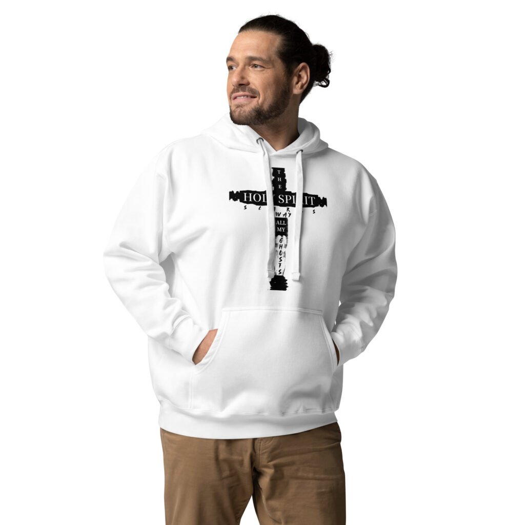 The Holy Spirit Scares Away All My Ghosts White Hoodie